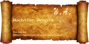 Wachtler Arnold névjegykártya